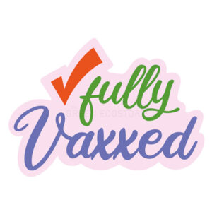 Fully Vaxxed sticker